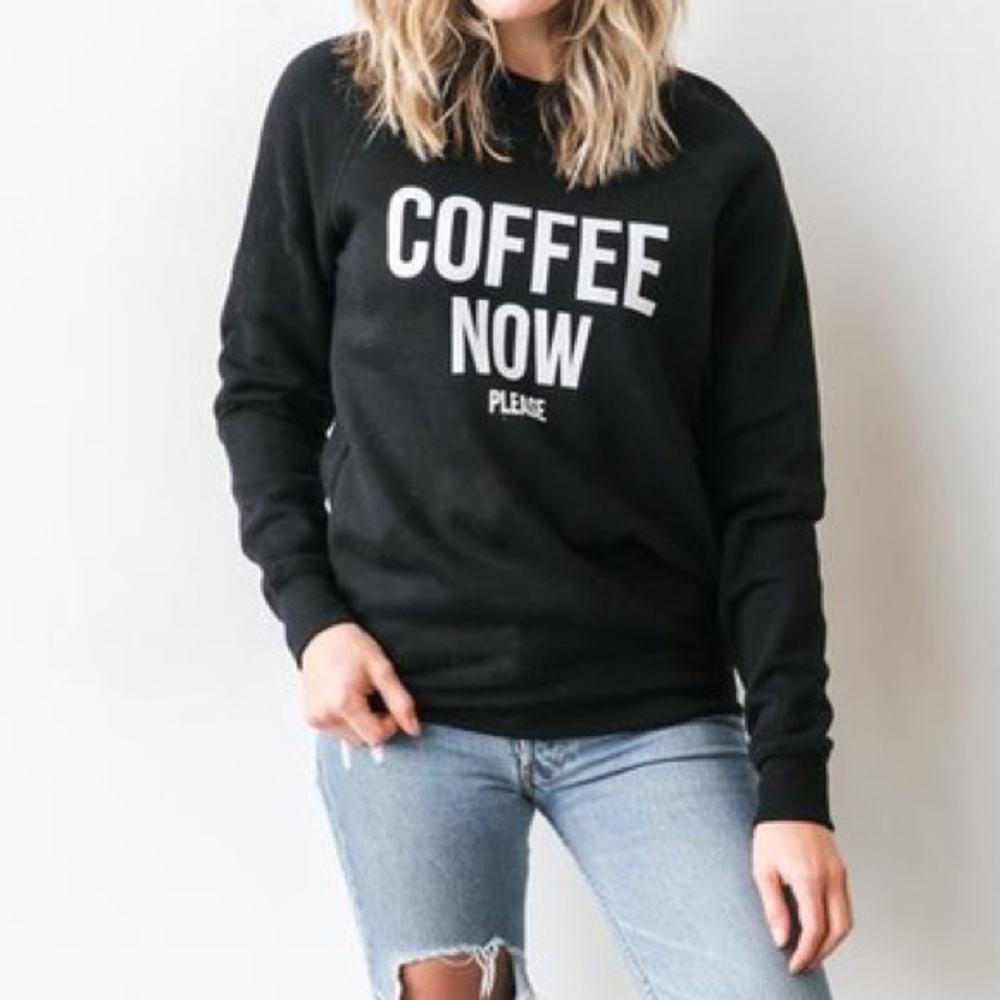 Brunette the Label Coffee Now Please Crewneck